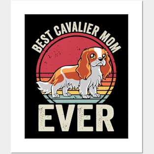 Best Cavalier King Charles Spaniel Mom Ever Posters and Art